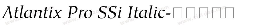 Atlantix Pro SSi Italic字体转换